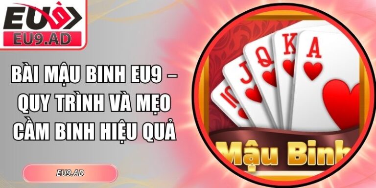 Bài Mậu Binh Eu9